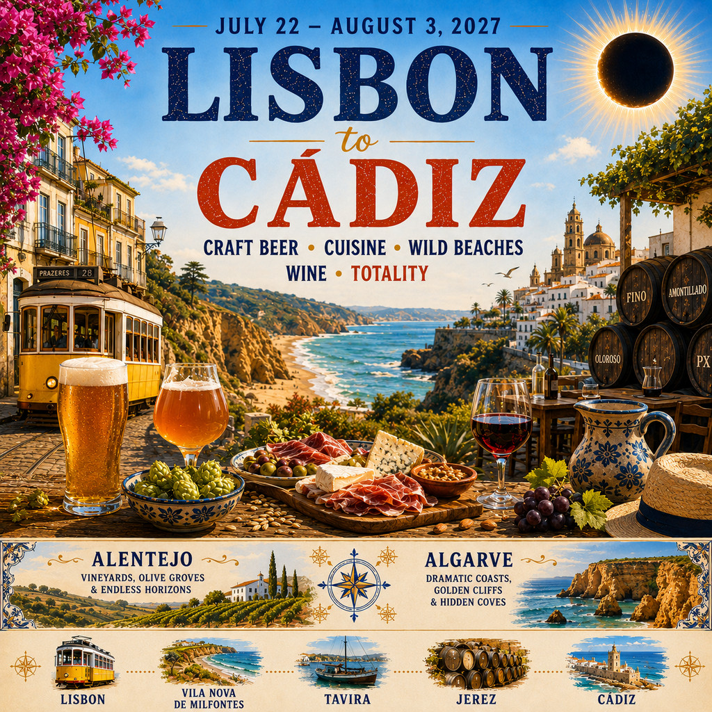 BeerTrips poster: Lisbon to Cádiz — craft beer, cuisine, wild beaches, wine and totality. July 22–August 3, 2027. Alentejo vineyards and Algarve coast to Jerez sherry and Cádiz eclipse.